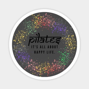 Pilates, it's all about happy life. Magnet